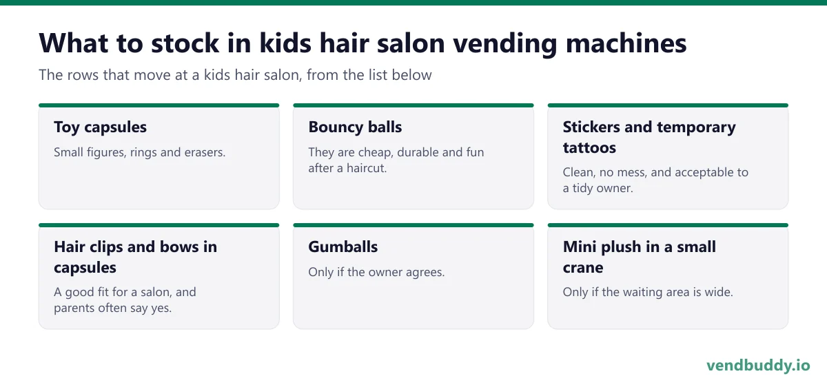 What to stock in kids hair salon vending machines: toy capsules, bouncy balls, stickers and temporary tattoos, hair clips and bows in capsules, gumballs, mini plush in a small crane