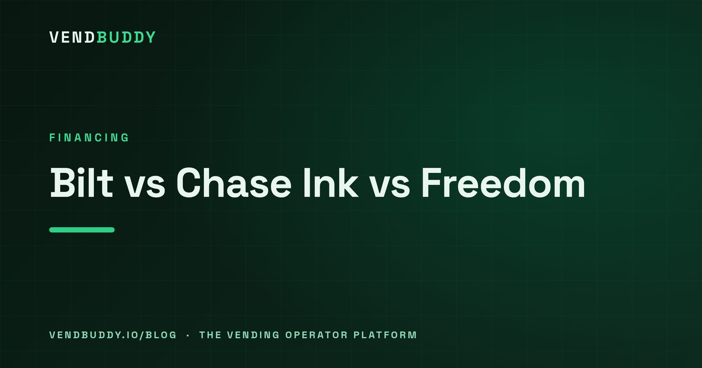 VendBuddy guide cover card: Bilt vs Chase Ink vs Chase Freedom: Which Card Should a New Vending Operator Carry? (2026)