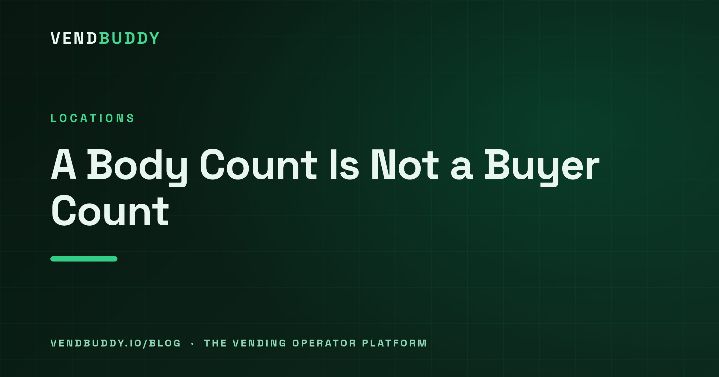 VendBuddy guide cover card: A Body Count Is Not a Buyer Count: Why the Obvious Best Locations Lie