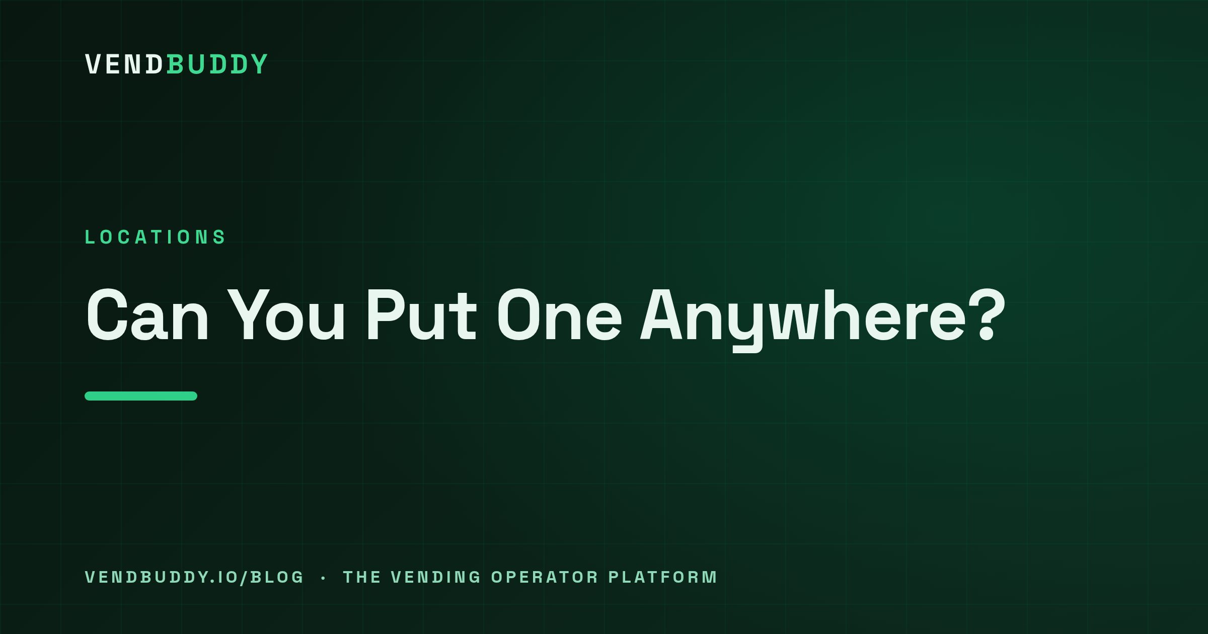 VendBuddy guide cover card: Can You Put a Vending Machine Anywhere? Permission, Public Property and Your Own Front Yard