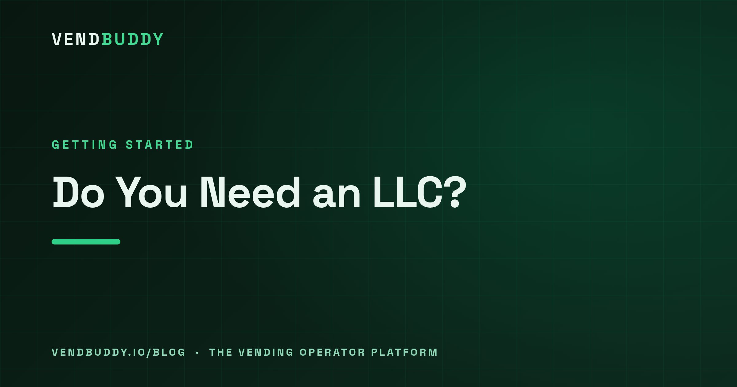 VendBuddy guide cover card: Do You Need an LLC for a Vending Machine Business?