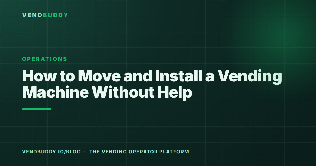 VendBuddy guide card: how to move a vending machine solo
