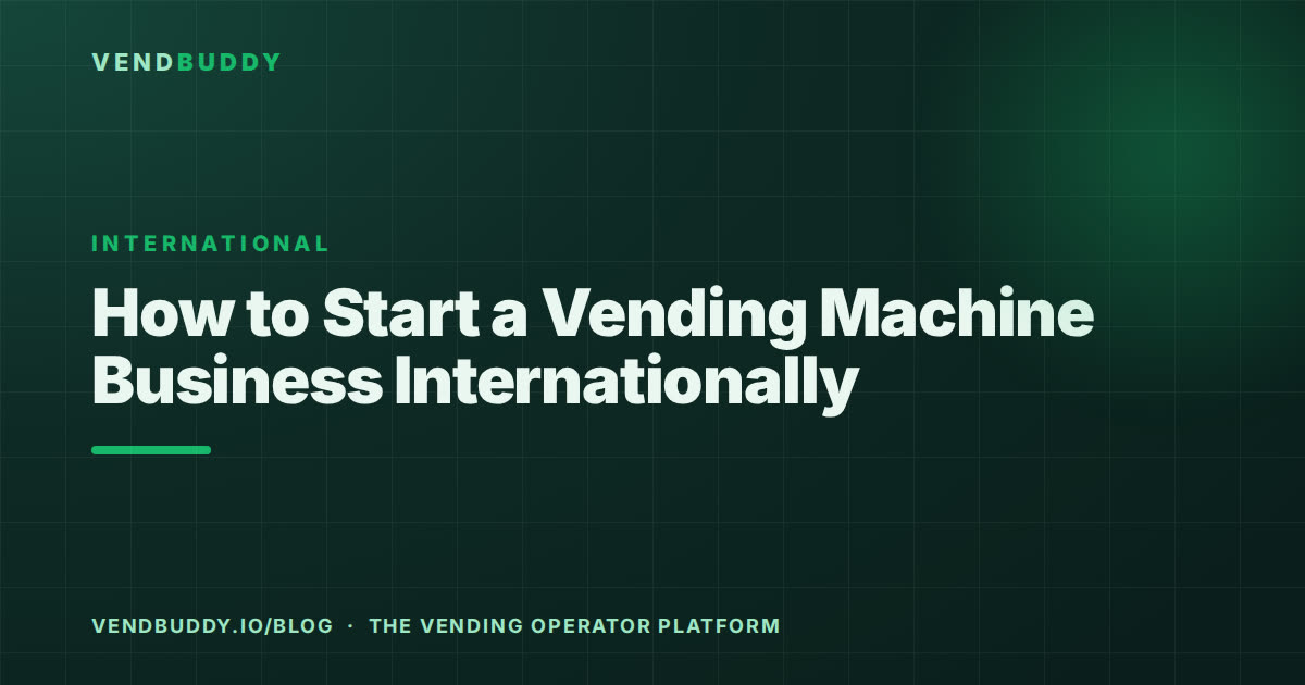 VendBuddy guide card: how to start a vending business internationally