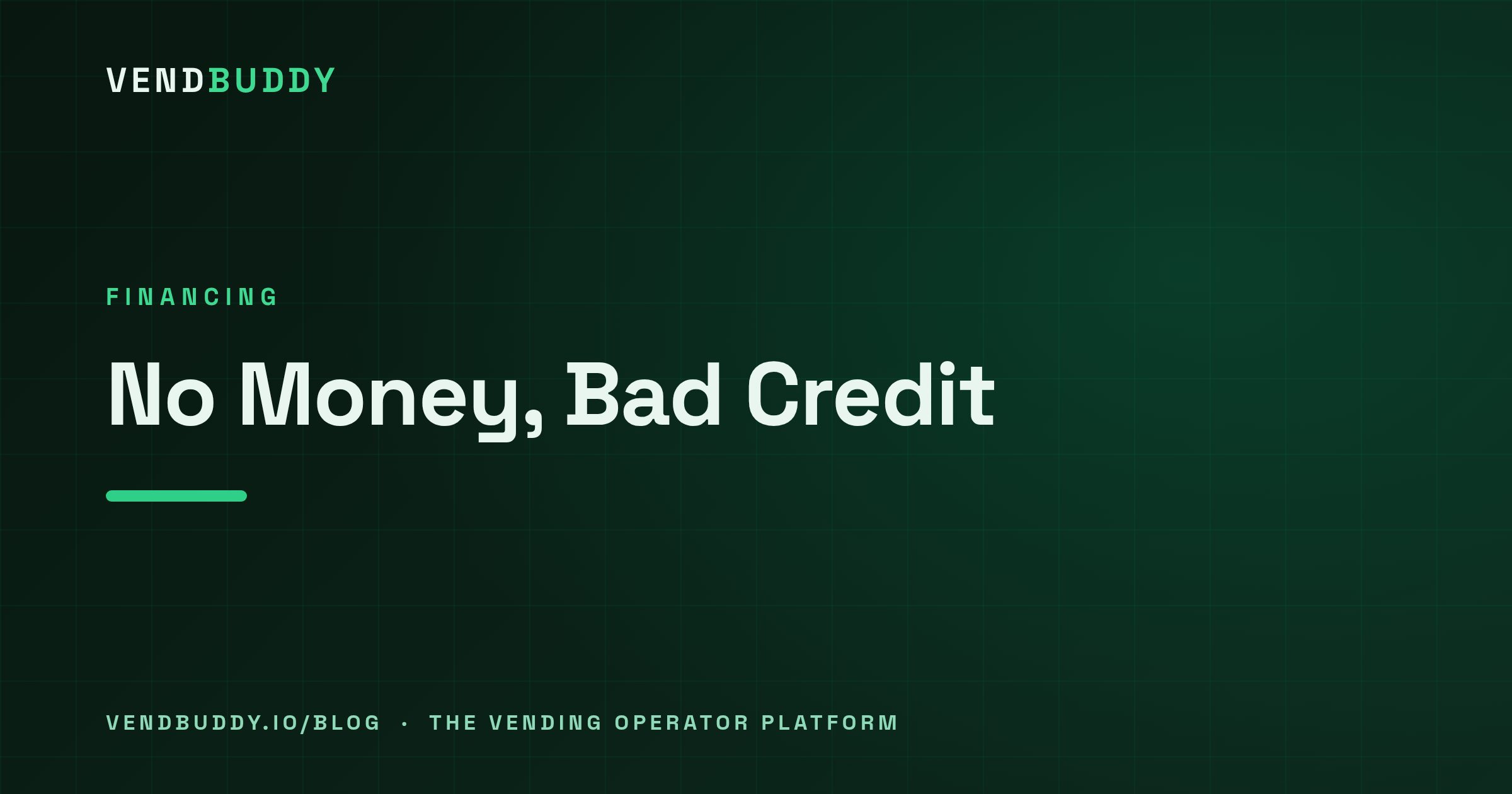 VendBuddy guide cover card: How to Start a Vending Machine Business With No Money and Bad Credit