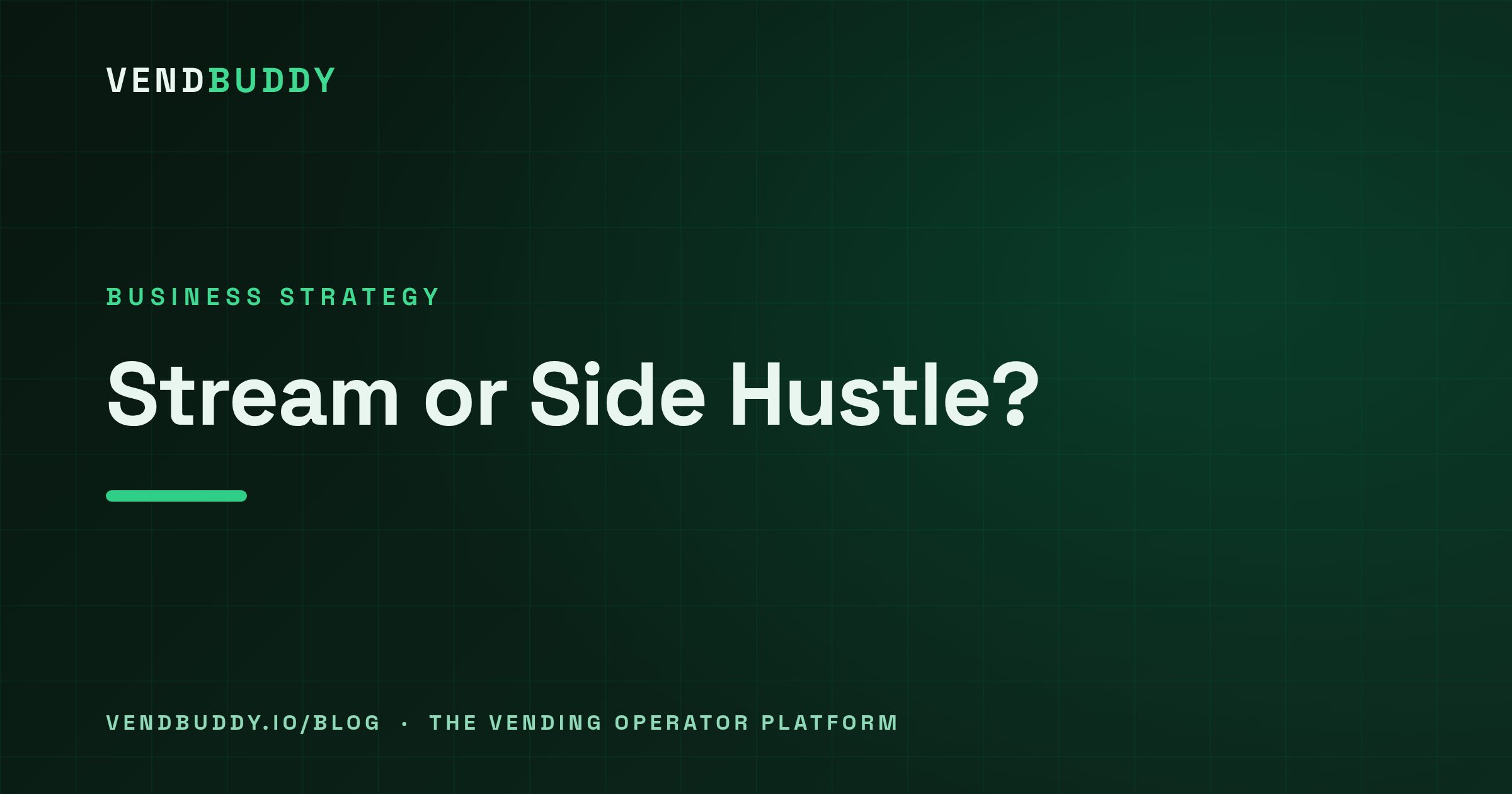 VendBuddy guide cover card: Income Streams vs Side Hustles: Which One Are You Building?
