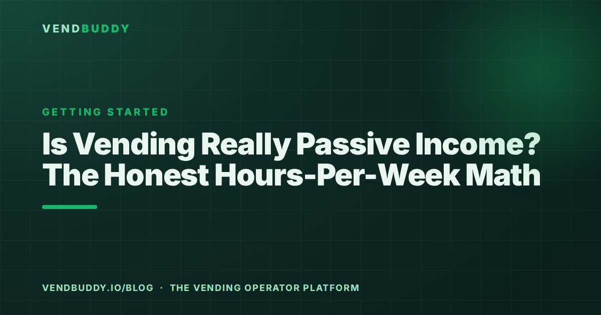 VendBuddy guide card: is vending passive income - the real hours per week