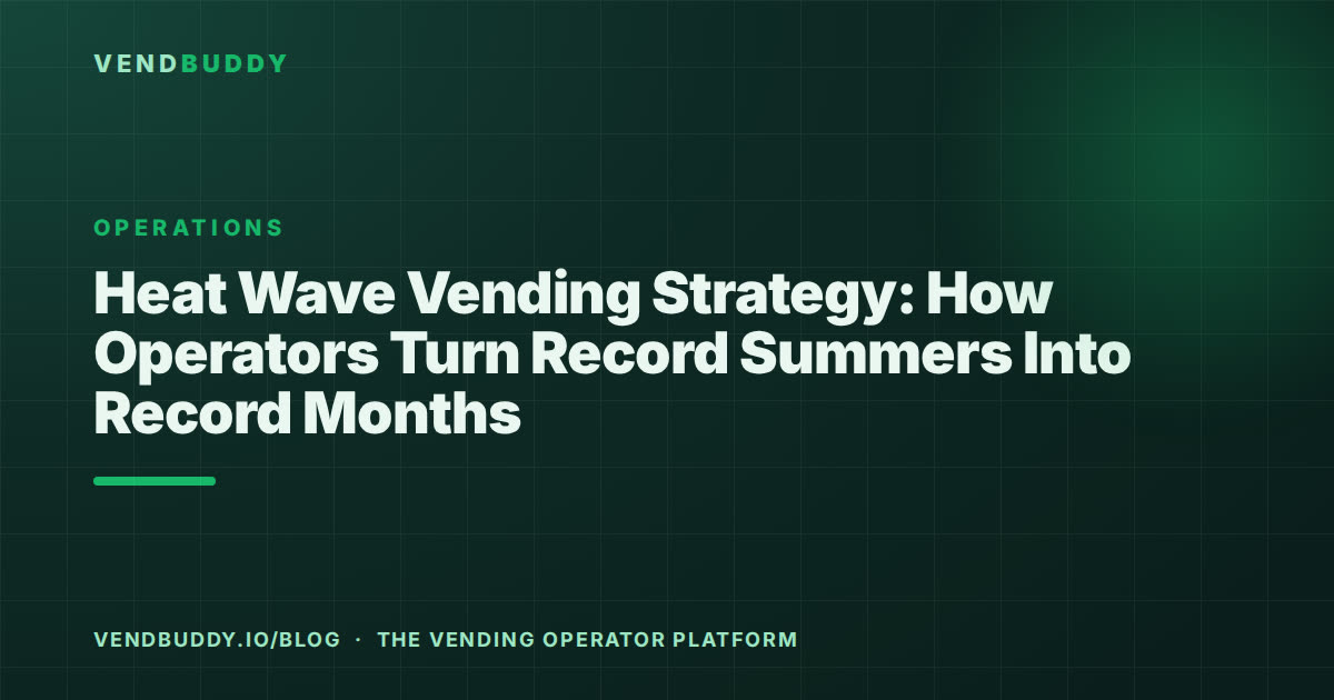 VendBuddy guide card: summer heat wave vending strategy
