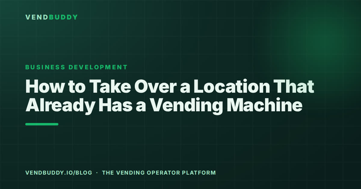 VendBuddy guide card: How to take over an existing vending location