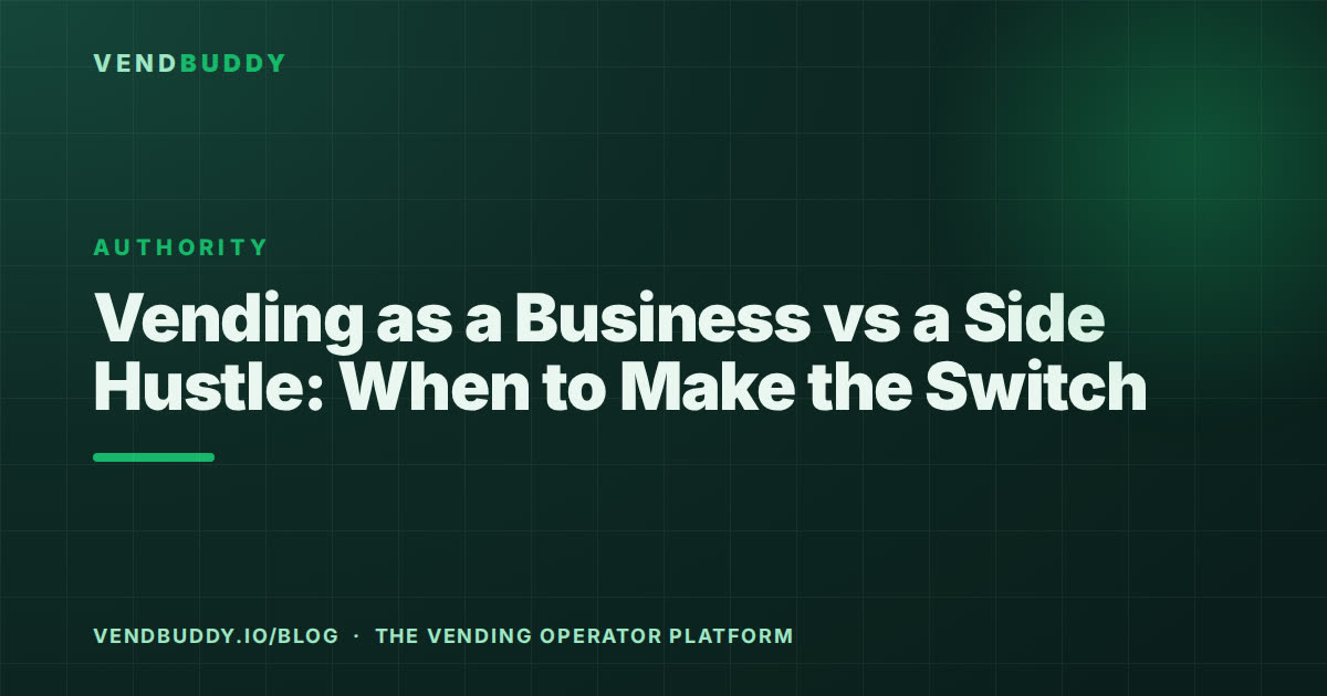 VendBuddy guide cover card: Vending Side Hustle vs Full-Time: How Many Machines Replace a Salary