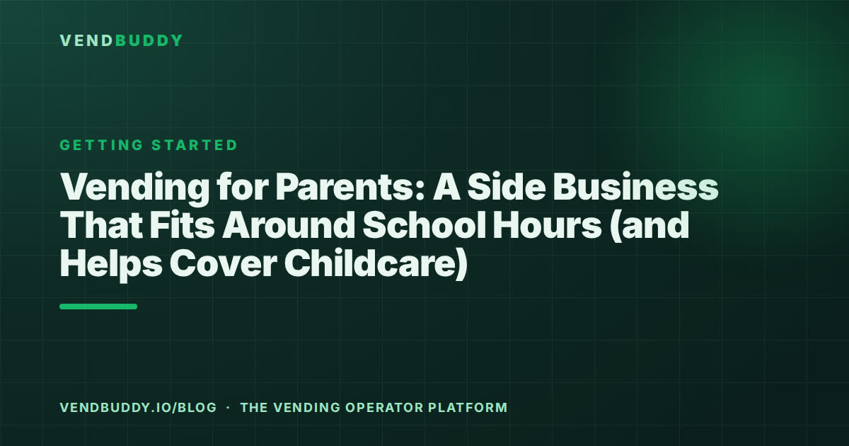 VendBuddy guide card: the vending machine business for parents