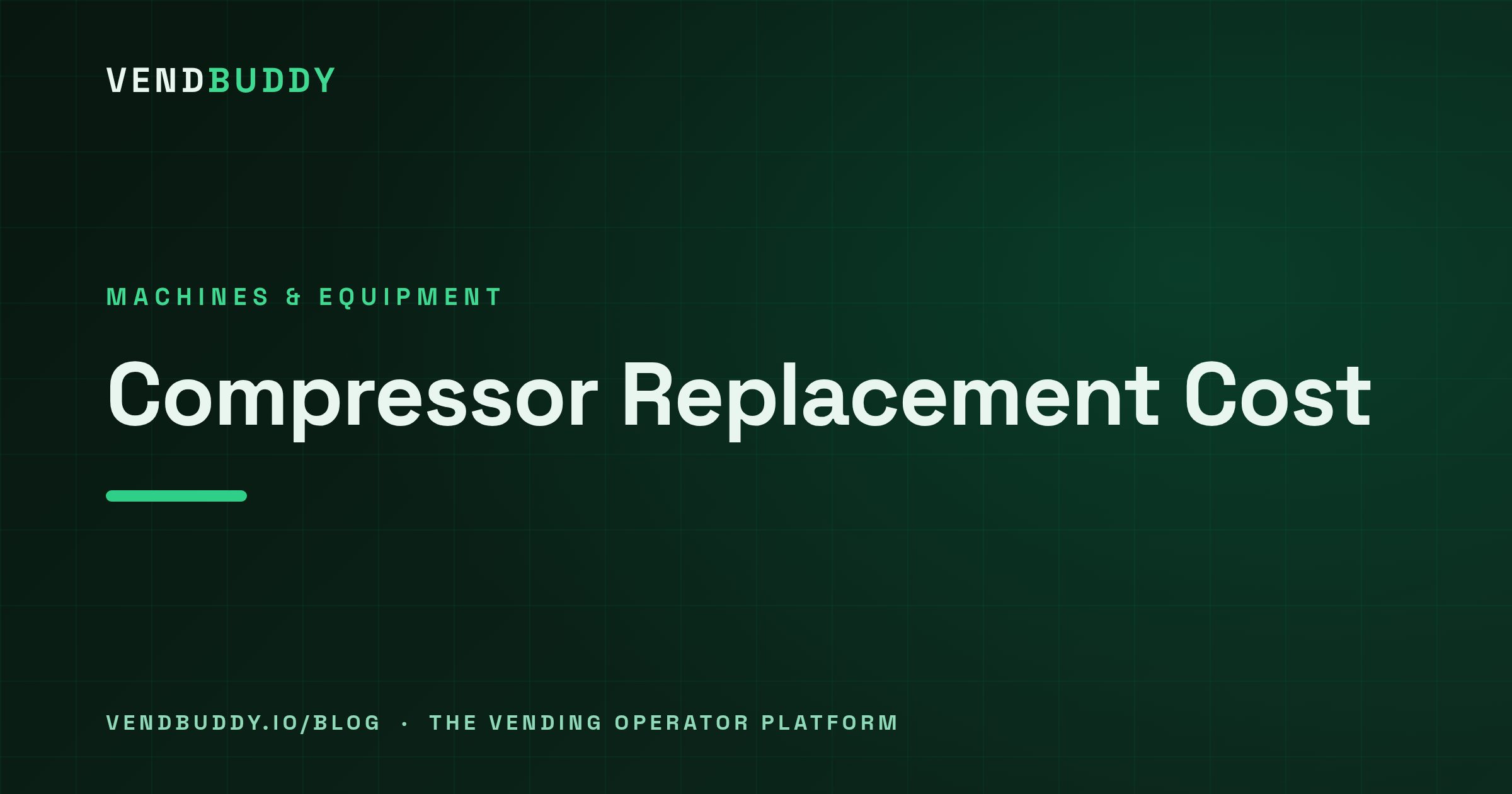 VendBuddy guide cover card: Vending Machine Compressor Replacement Cost: $450 to $1,050, and When Not to Pay It