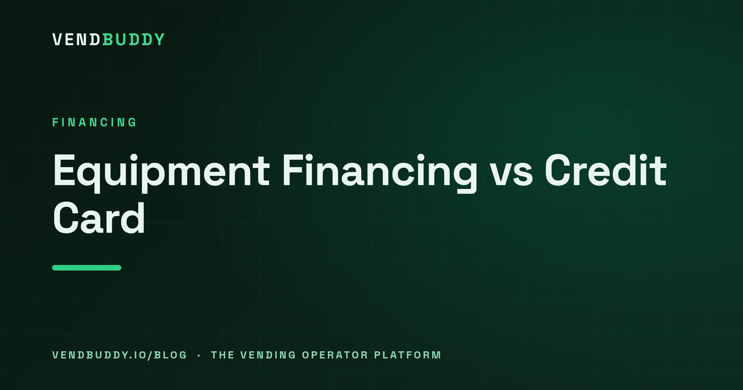 VendBuddy guide cover card: Vending Machine Equipment Financing vs a Credit Card: Head to Head