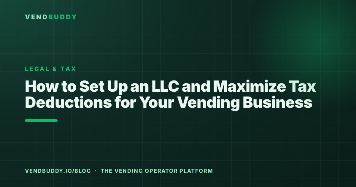 VendBuddy guide cover card: How to Set Up an LLC and Maximize Tax Deductions for Your Vending Business