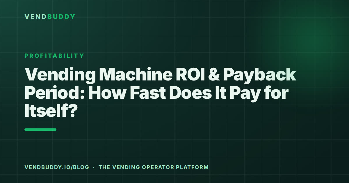 VendBuddy guide card: vending machine ROI and payback period