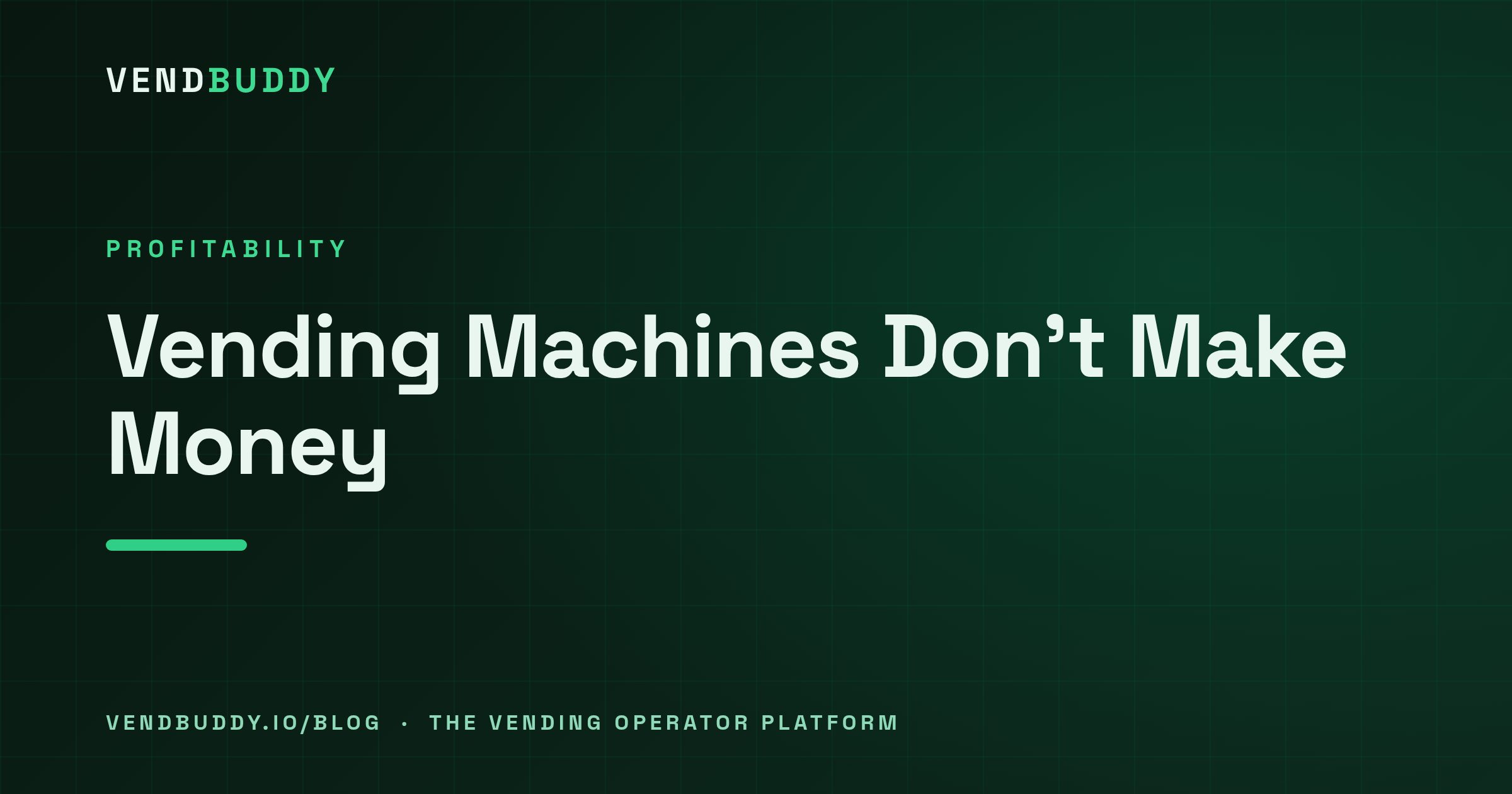 VendBuddy guide cover card: Vending Machines Don’t Make Money — Here’s Why (And When They Do)