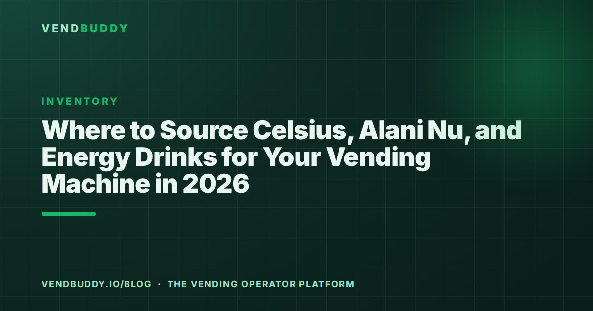 VendBuddy guide cover card: Where to Source Celsius, Alani Nu, and Energy Drinks for Your Vending Machine in 2026